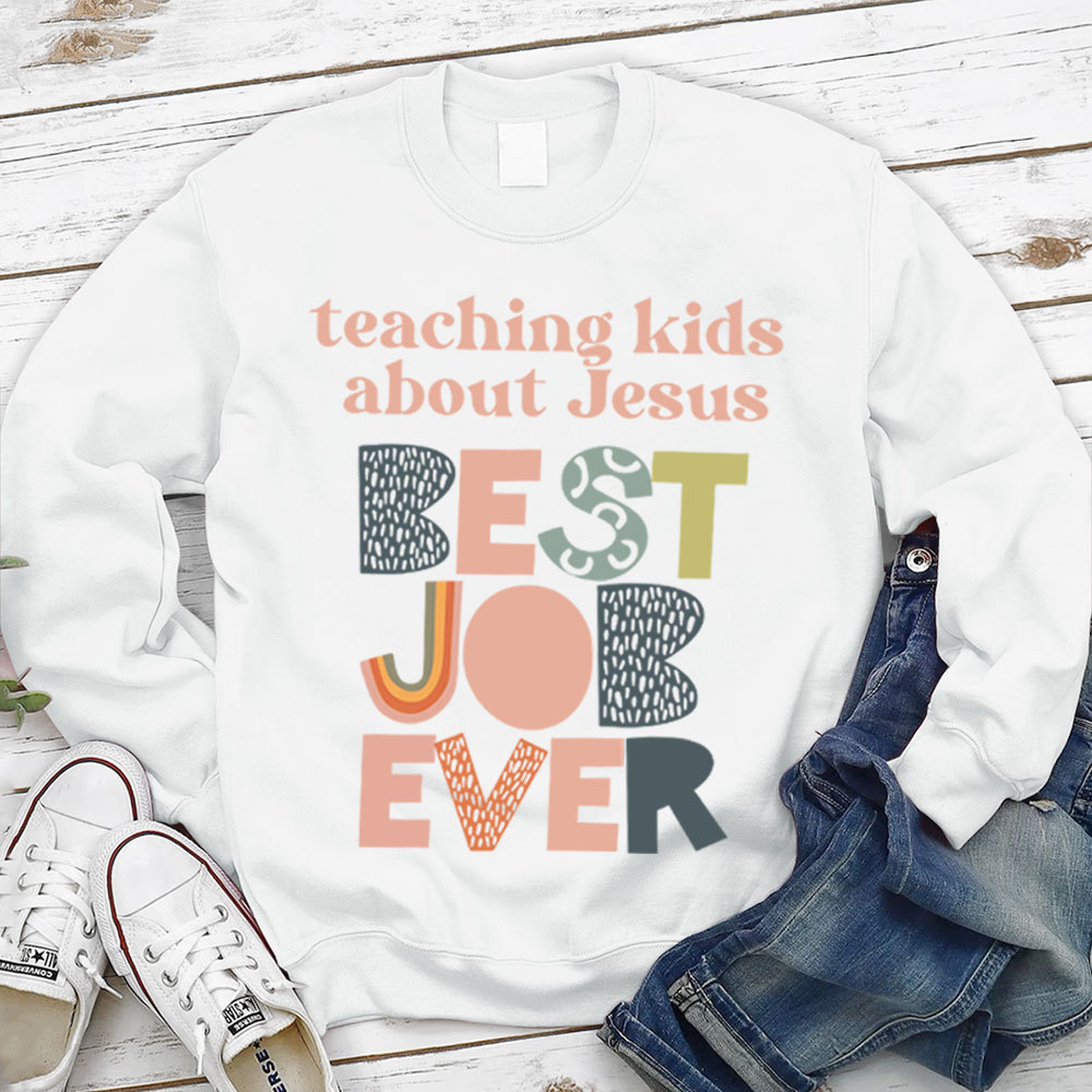 Teaching Kids About Jesus Sweatshirt