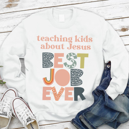 Teaching Kids About Jesus Sweatshirt