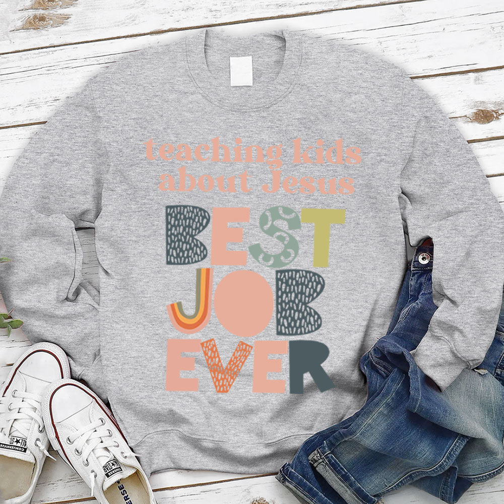 Teaching Kids About Jesus Sweatshirt