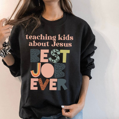 Teaching Kids About Jesus Sweatshirt