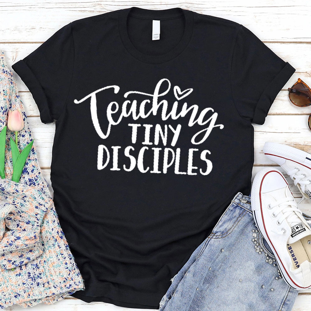 Teaching Tiny Disciples Christian T-Shirt