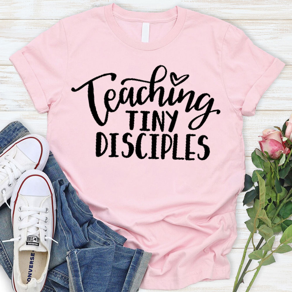 Teaching Tiny Disciples Christian T-Shirt