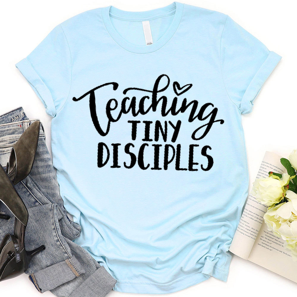 Teaching Tiny Disciples Christian T-Shirt