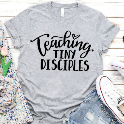 Teaching Tiny Disciples Christian T-Shirt