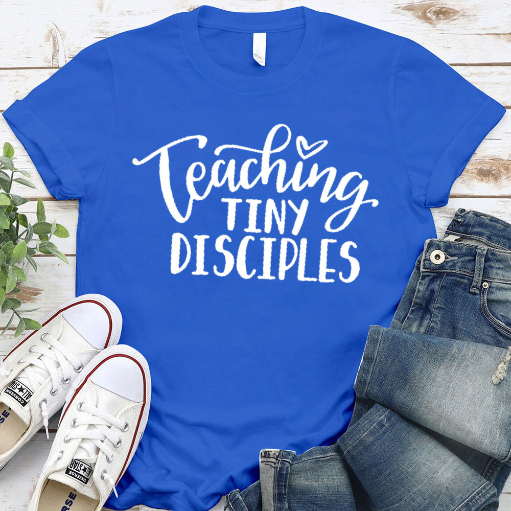 Teaching Tiny Disciples Christian T-Shirt