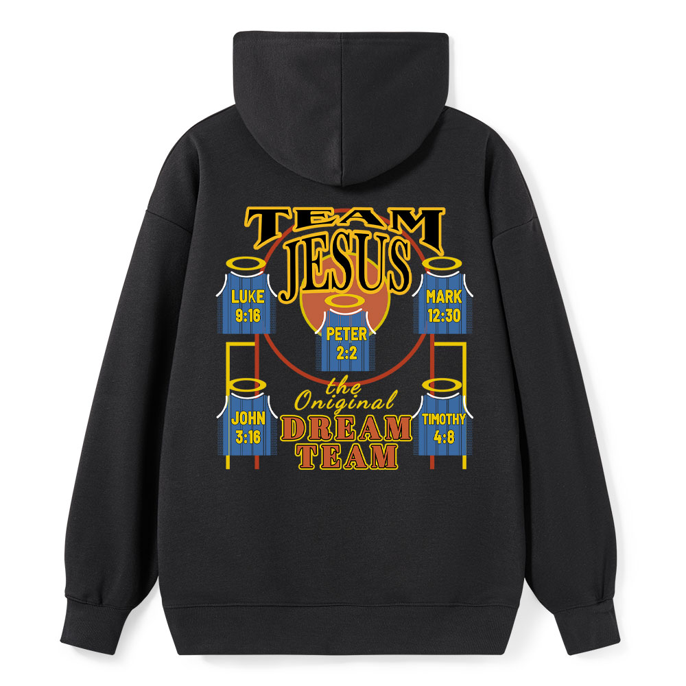 Team Jesus The Original Dream Team Luke 9:16 Peter 2:2 Mark 12:30 John 3:16 Timothy 4:18 Christian Hoodie Sale - GuidingCross