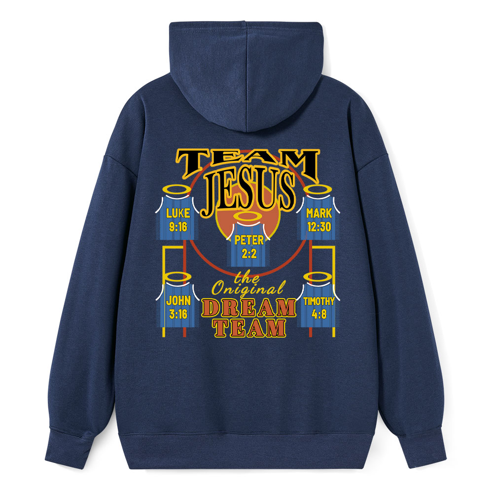 Team Jesus The Original Dream Team Luke 9:16 Peter 2:2 Mark 12:30 John 3:16 Timothy 4:18 Christian Hoodie