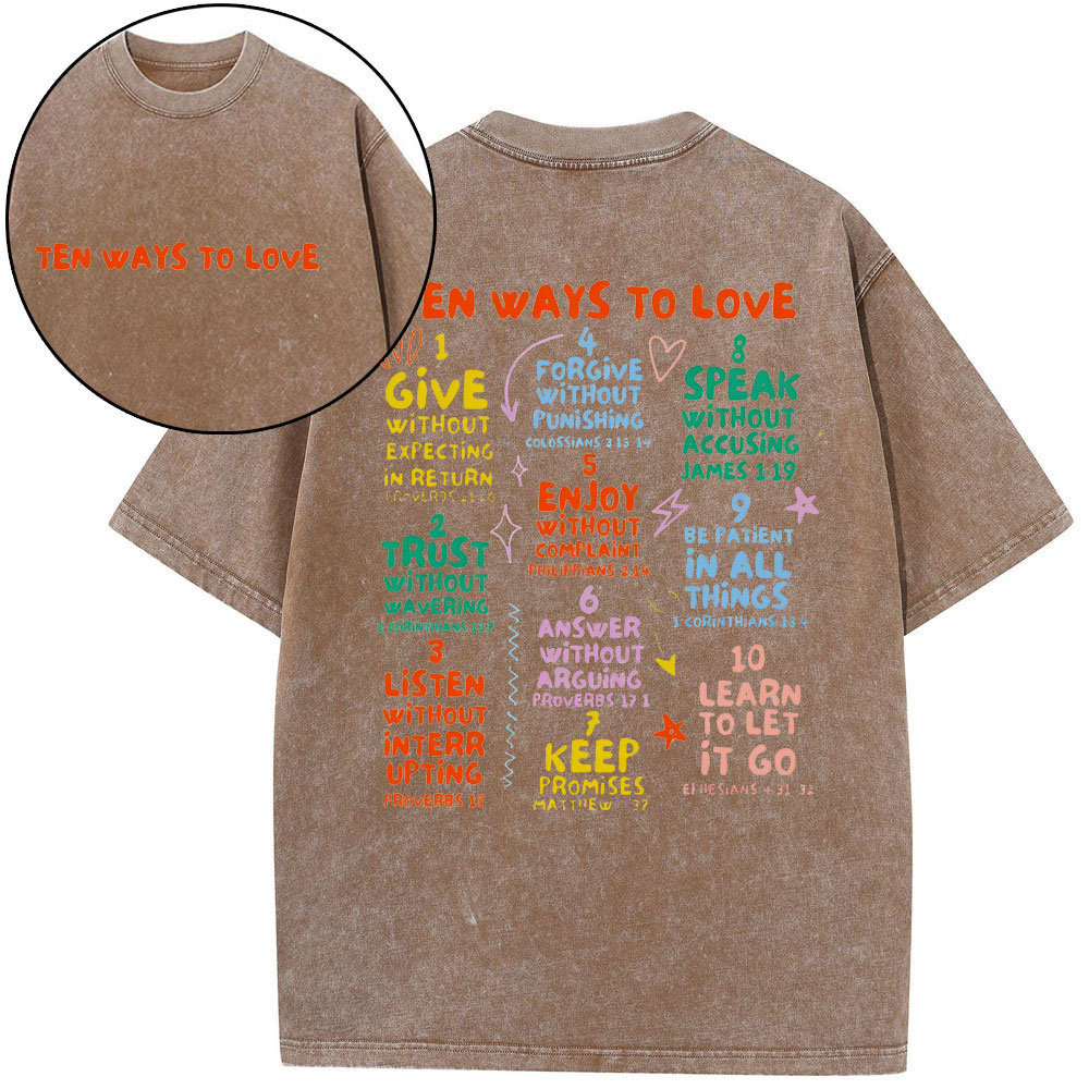 Ten Ways To Love Christian Washed T-Shirt