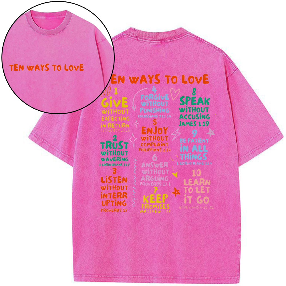 Ten Ways To Love Christian Washed T-Shirt