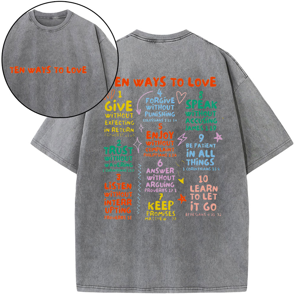Ten Ways To Love Christian Washed T-Shirt