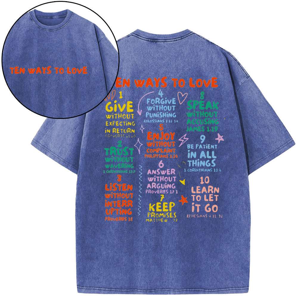 Ten Ways To Love Christian Washed T-Shirt