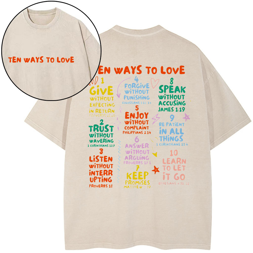 Ten Ways To Love Christian Washed T-Shirt