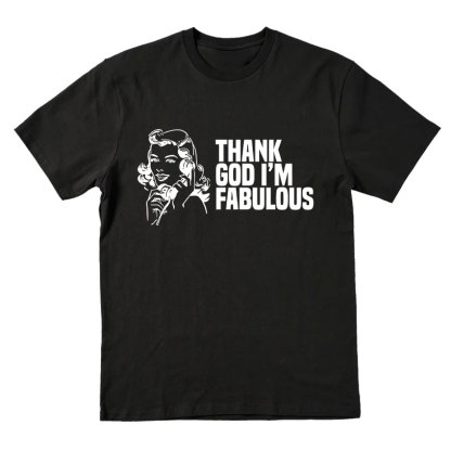 Thank God I'm Fabulous Christian T-Shirt