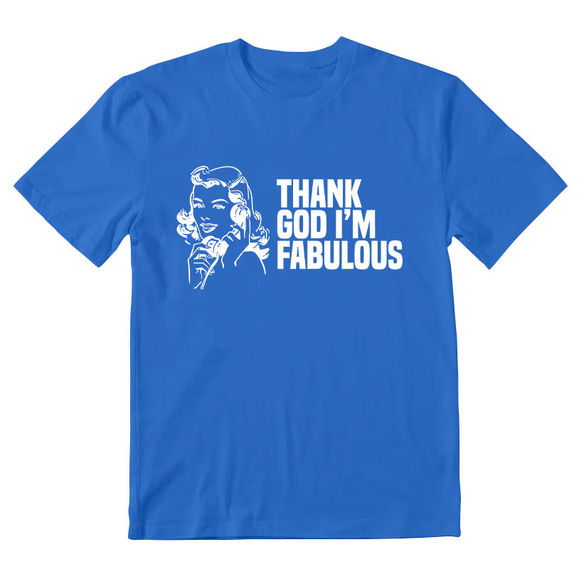 Thank God I'm Fabulous Christian T-Shirt