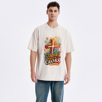 Thank You For The Cross Christian Washed T-Shirt
