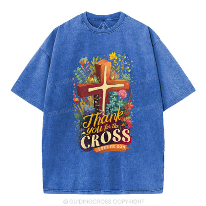 Thank You For The Cross Christian Washed T-Shirt