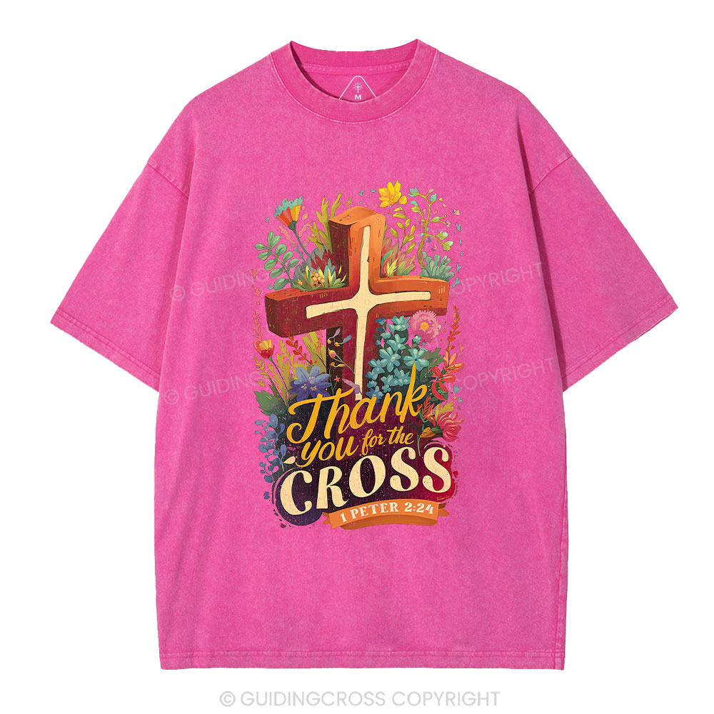 Thank You For The Cross Christian Washed T-Shirt
