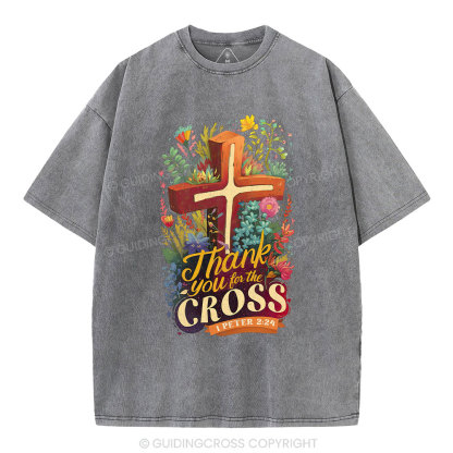 Thank You For The Cross Christian Washed T-Shirt
