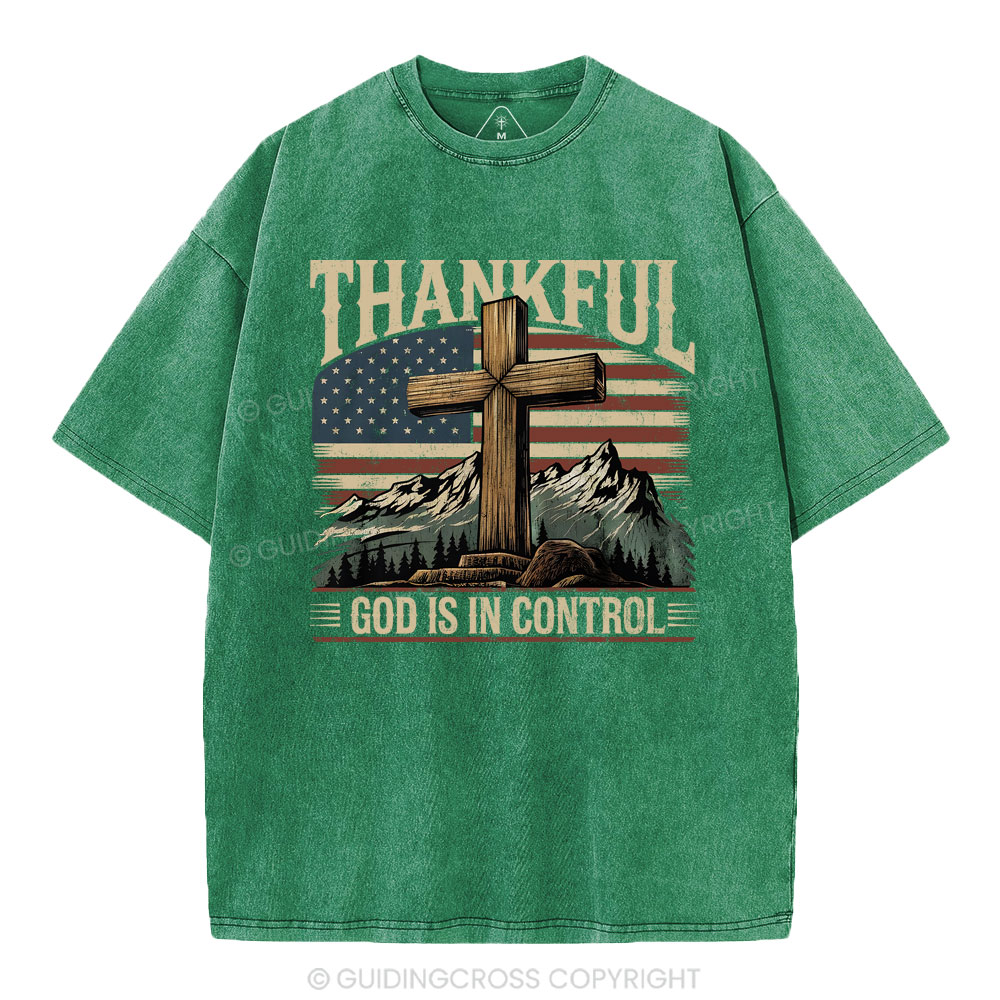 Thankful God Is In Control Christian Washed T-Shirt