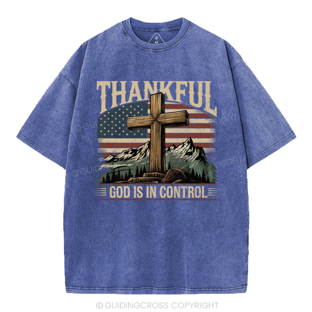 Thankful God Is In Control Christian Washed T-Shirt