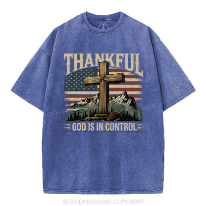 Thankful God Is In Control Christian Washed T-Shirt
