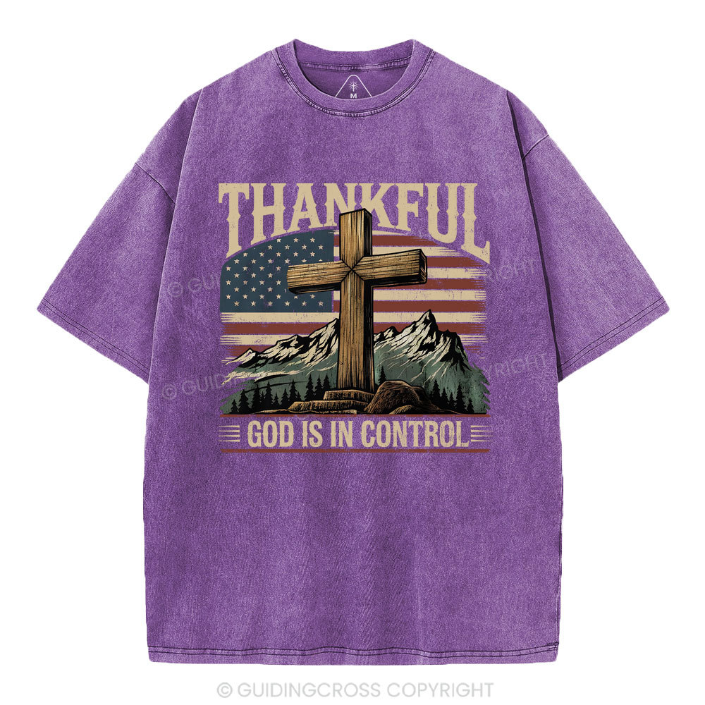 Thankful God Is In Control Christian Washed T-Shirt Sale - GuidingCross