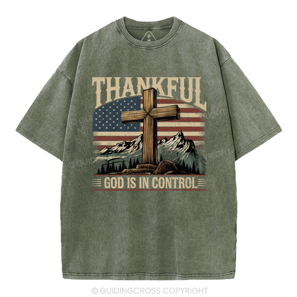 Thankful God Is In Control Christian Washed T-Shirt