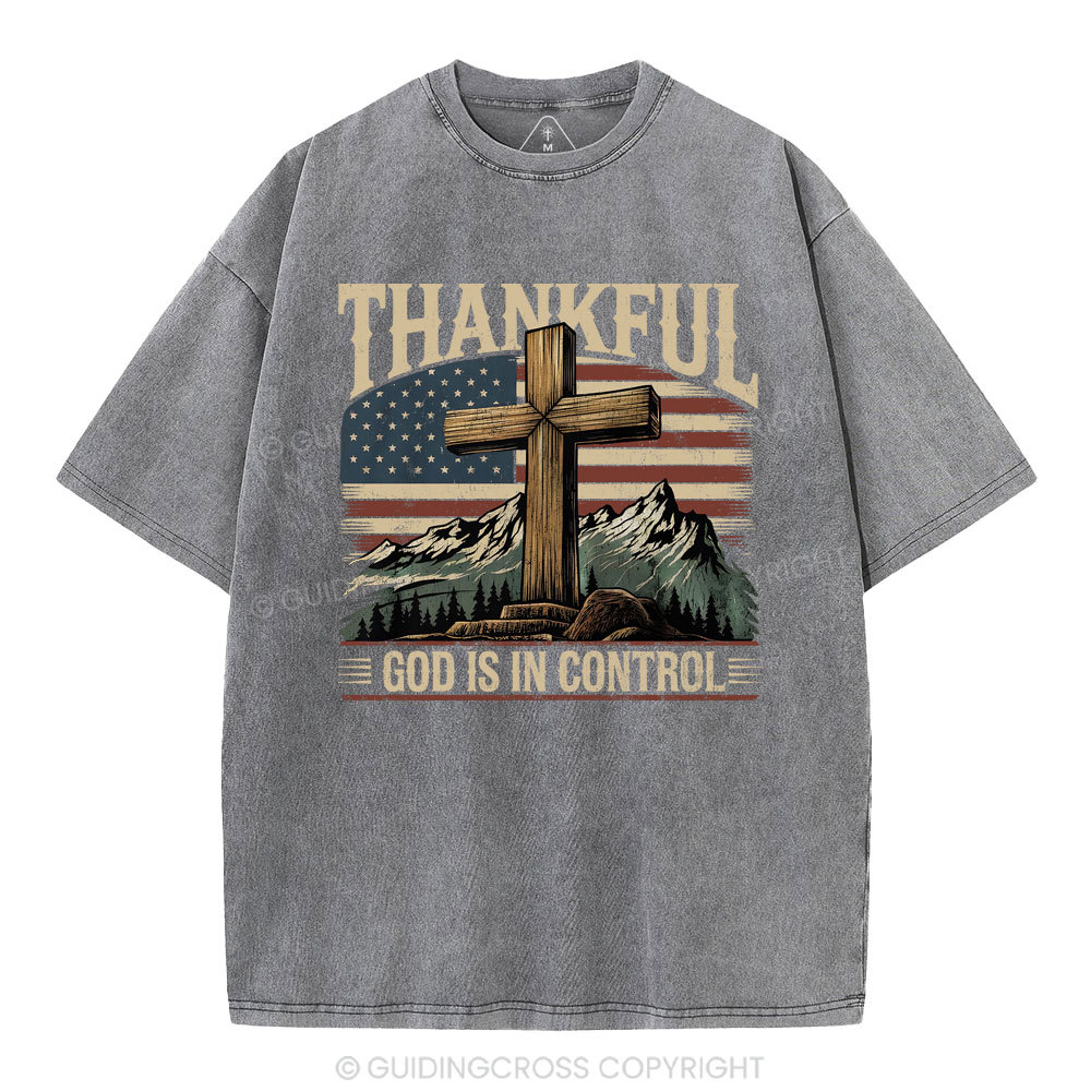 Thankful God Is In Control Christian Washed T-Shirt