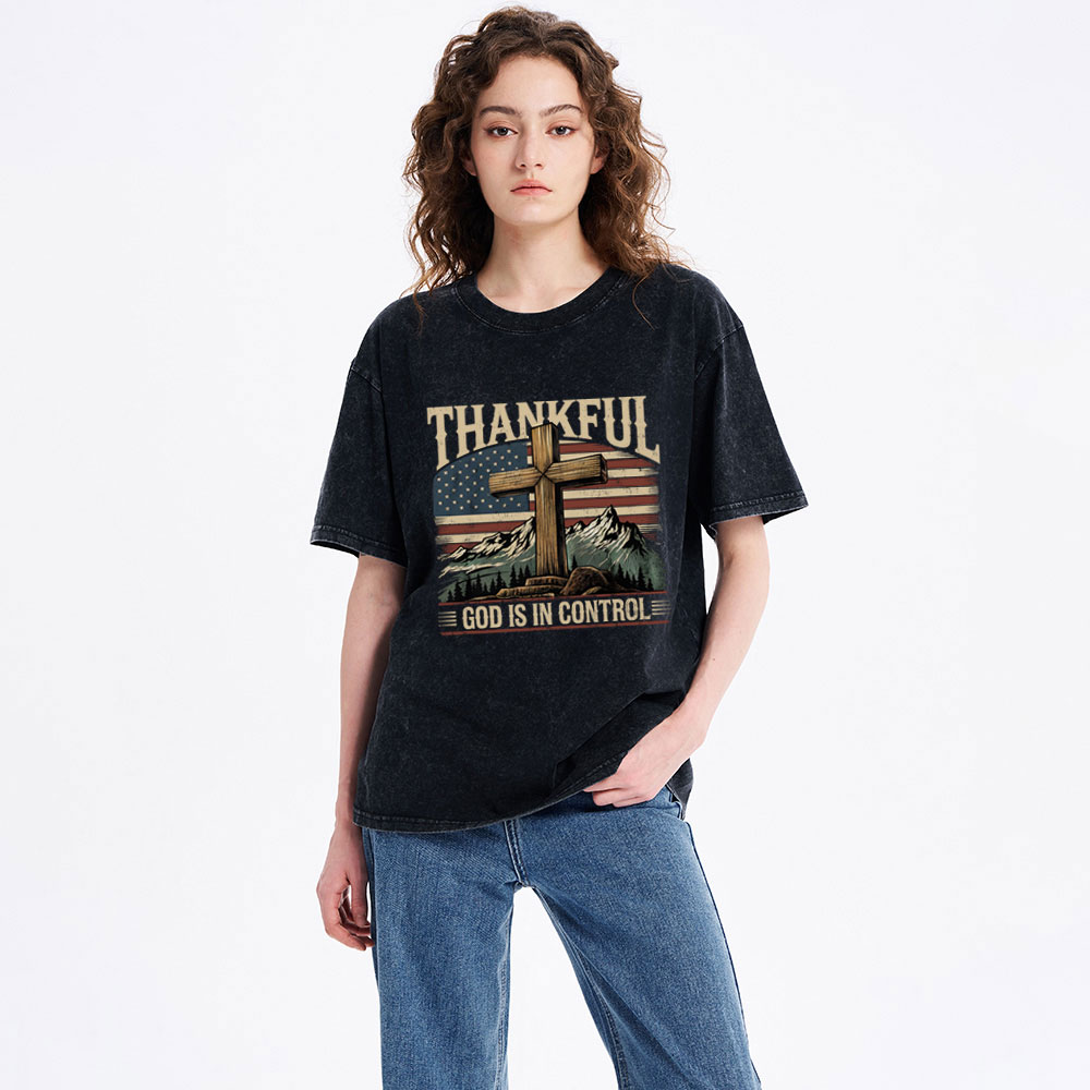 Thankful God Is In Control Christian Washed T-Shirt