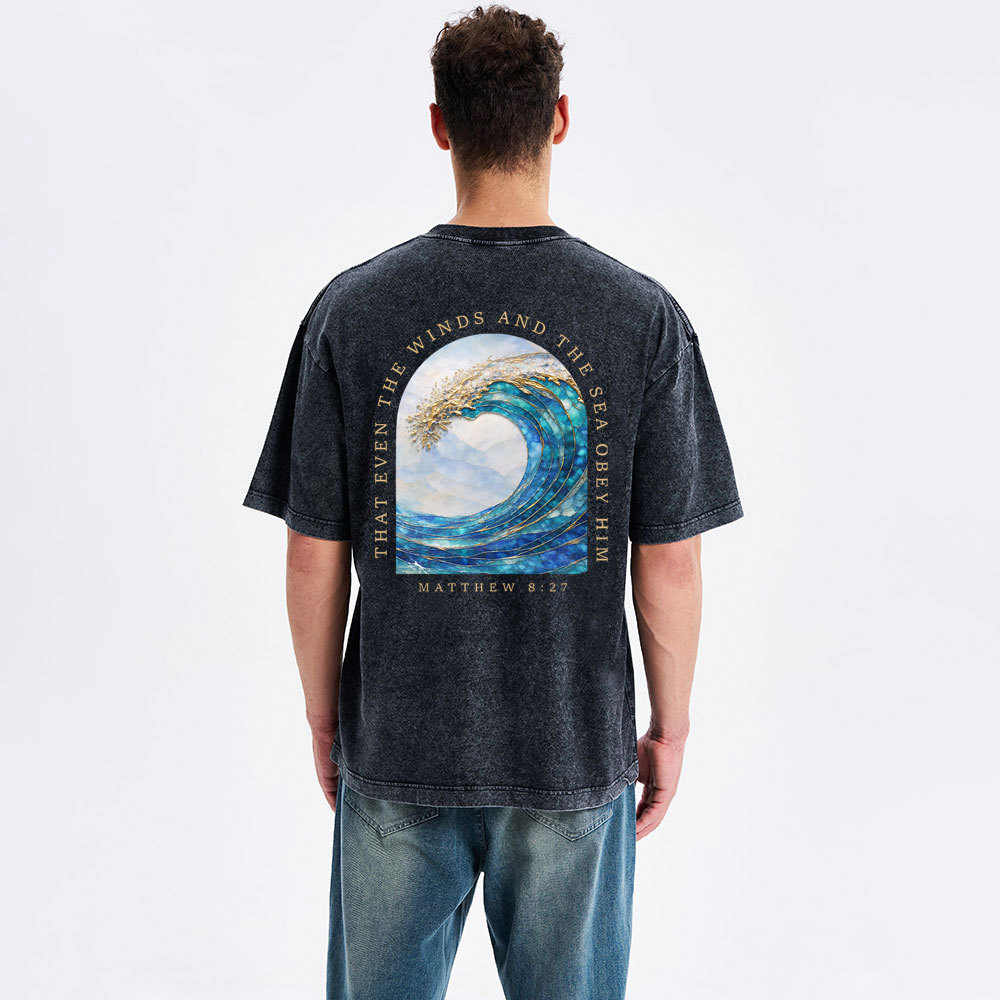 That Even The Winds And The Sea Obey Him Christian Washed T-Shirt