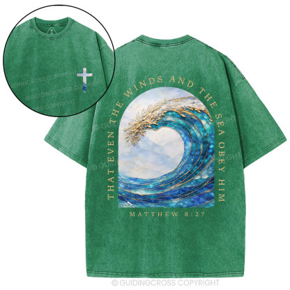 That Even The Winds And The Sea Obey Him Christian Washed T-Shirt