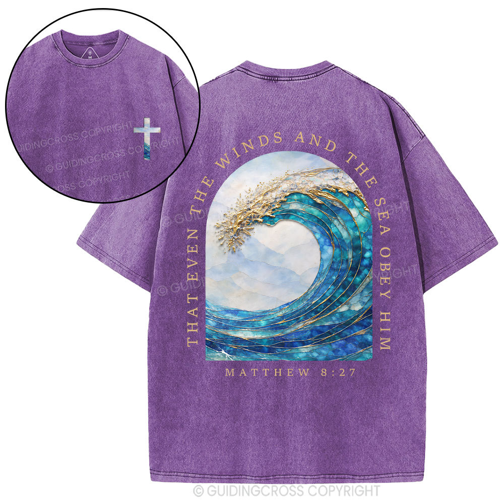That Even The Winds And The Sea Obey Him Christian Washed T-Shirt