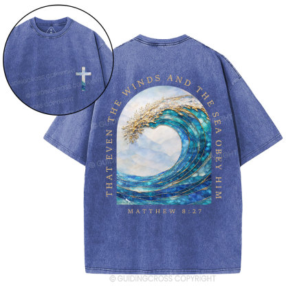 That Even The Winds And The Sea Obey Him Christian Washed T-Shirt