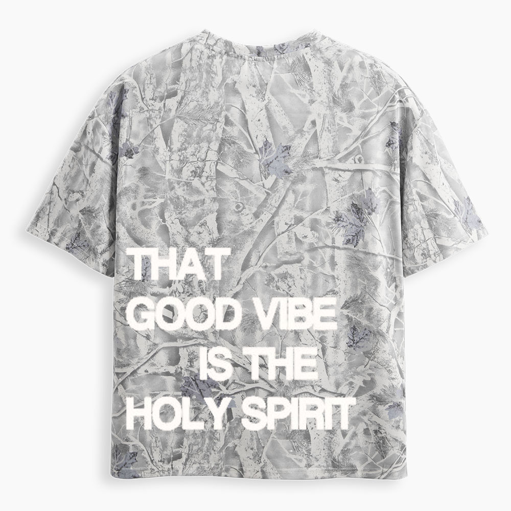 That Good Vibe Is The Holy Spirit Christian Camo T-Shirt