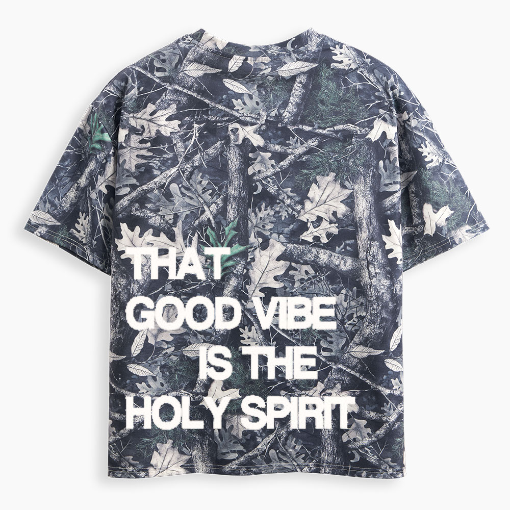 That Good Vibe Is The Holy Spirit Christian Camo T-Shirt