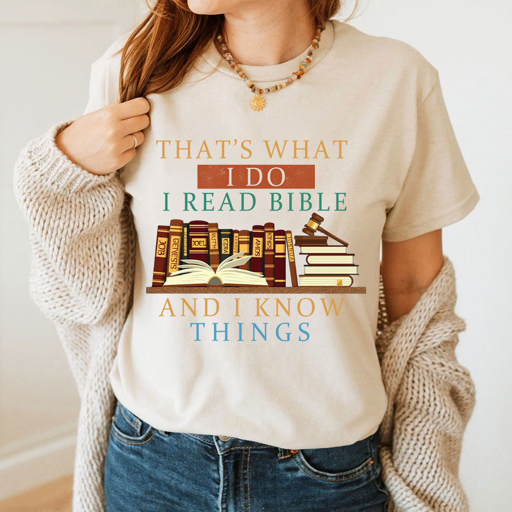 That Is What I Do I Read Bible Christian T-Shirt