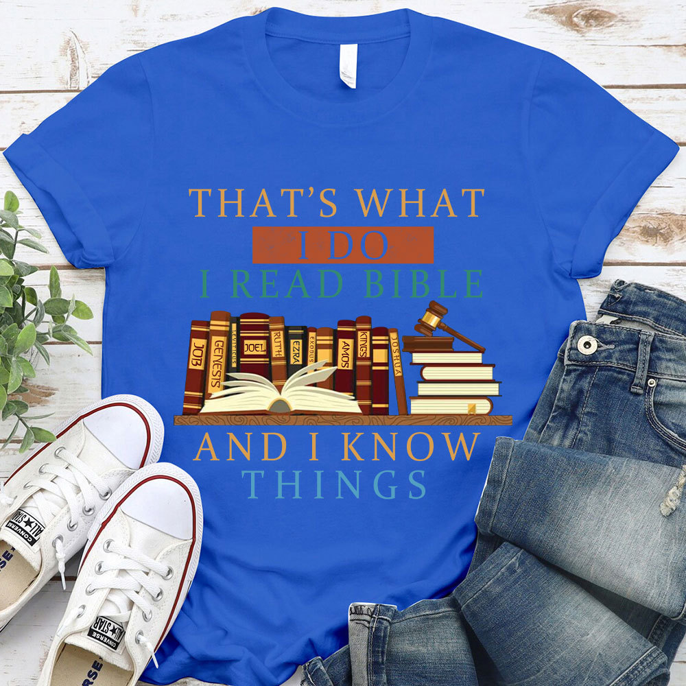 That Is What I Do I Read Bible Christian T-Shirt