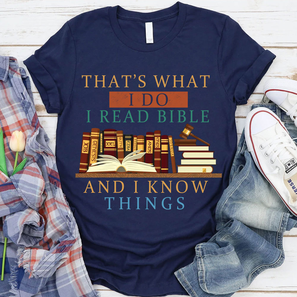 That Is What I Do I Read Bible Christian T-Shirt