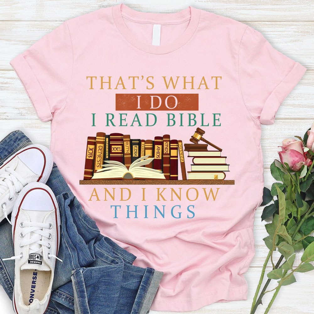 That Is What I Do I Read Bible Christian T-Shirt