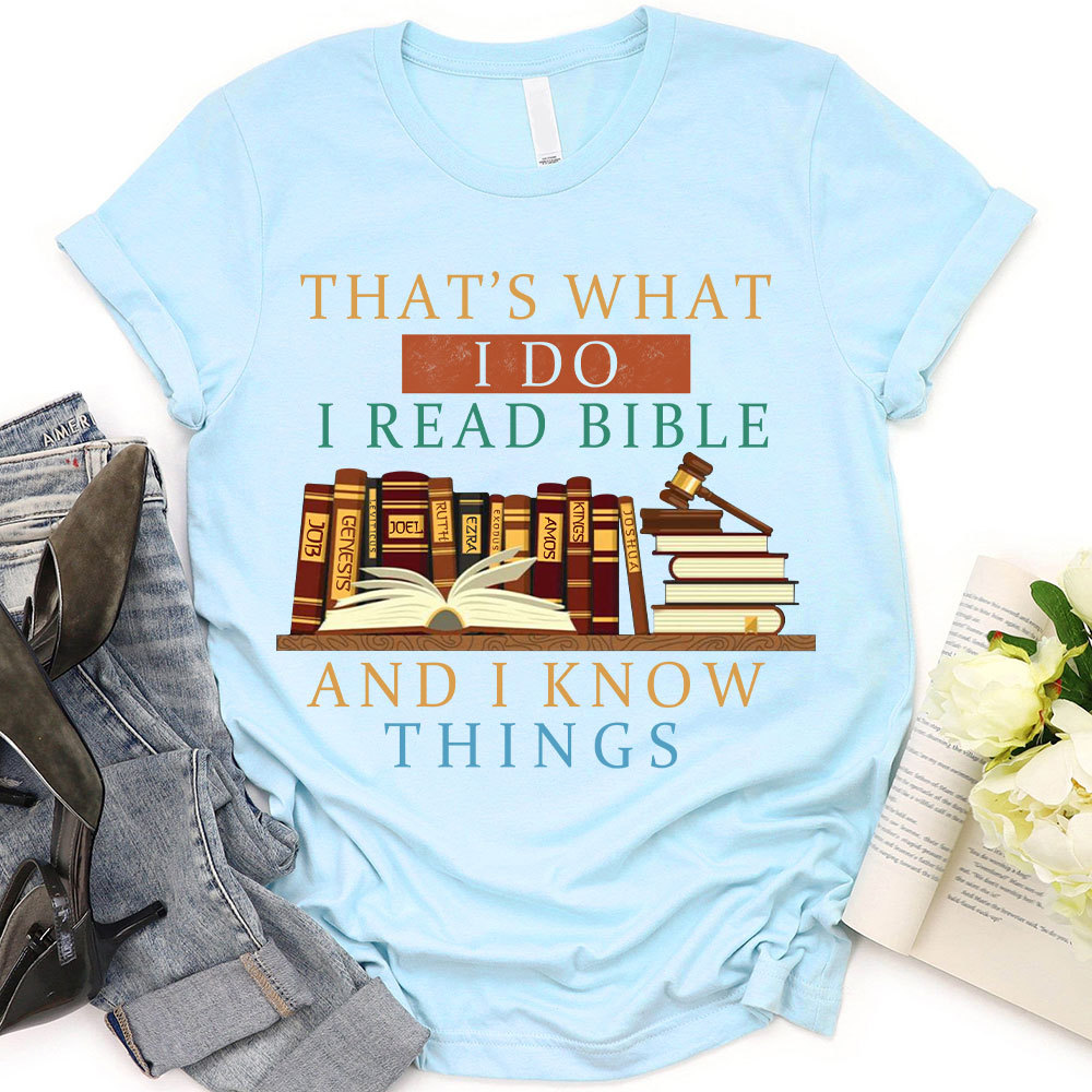 That Is What I Do I Read Bible Christian T-Shirt