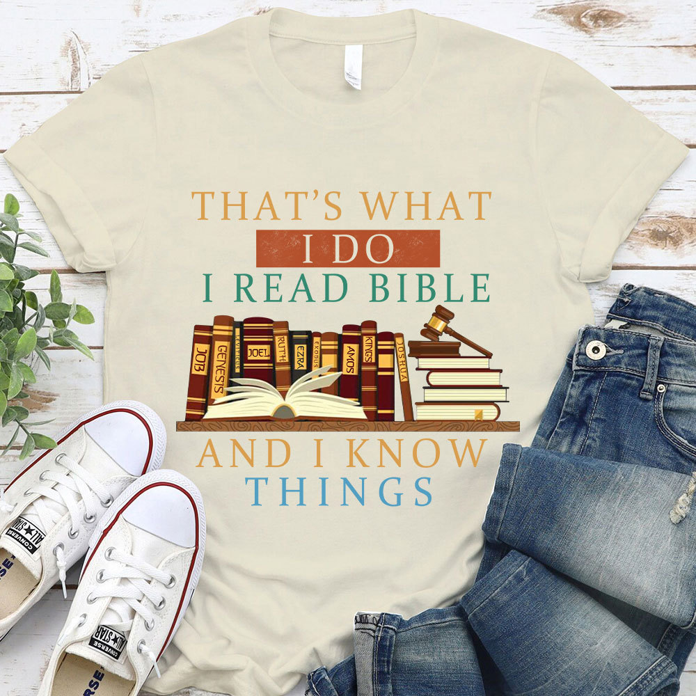 That Is What I Do I Read Bible Christian T-Shirt