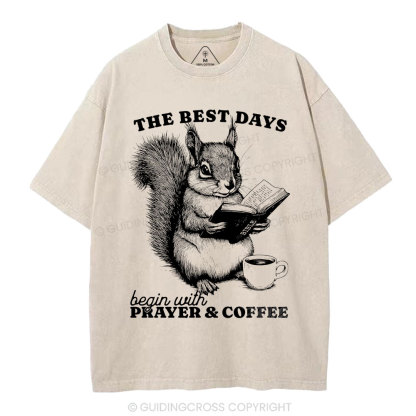The Best Days Begin With Prayer & Coffee Christian Washed T-Shirt