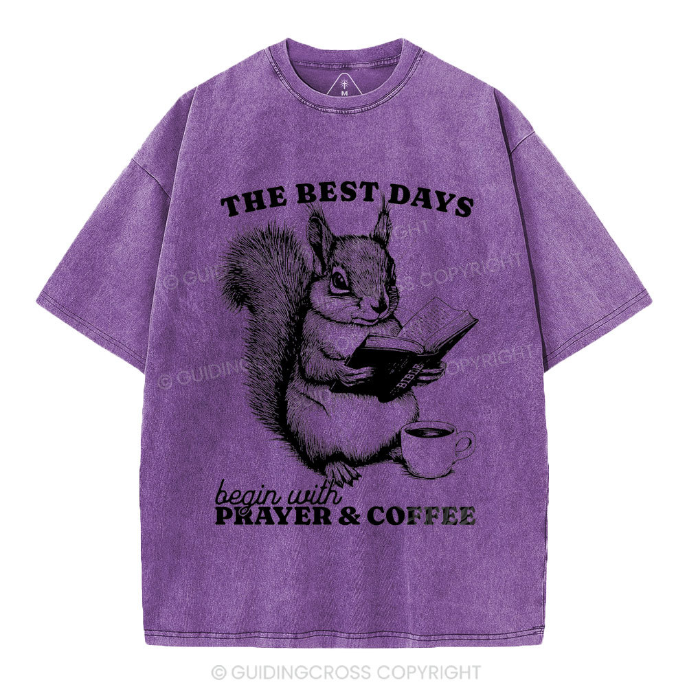 The Best Days Begin With Prayer & Coffee Christian Washed T-Shirt