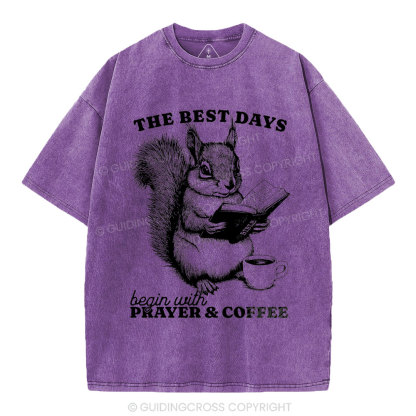 The Best Days Begin With Prayer & Coffee Christian Washed T-Shirt