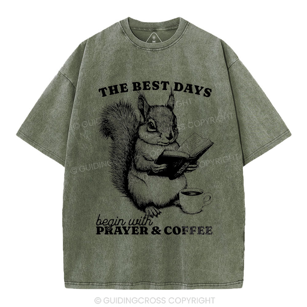 The Best Days Begin With Prayer & Coffee Christian Washed T-Shirt