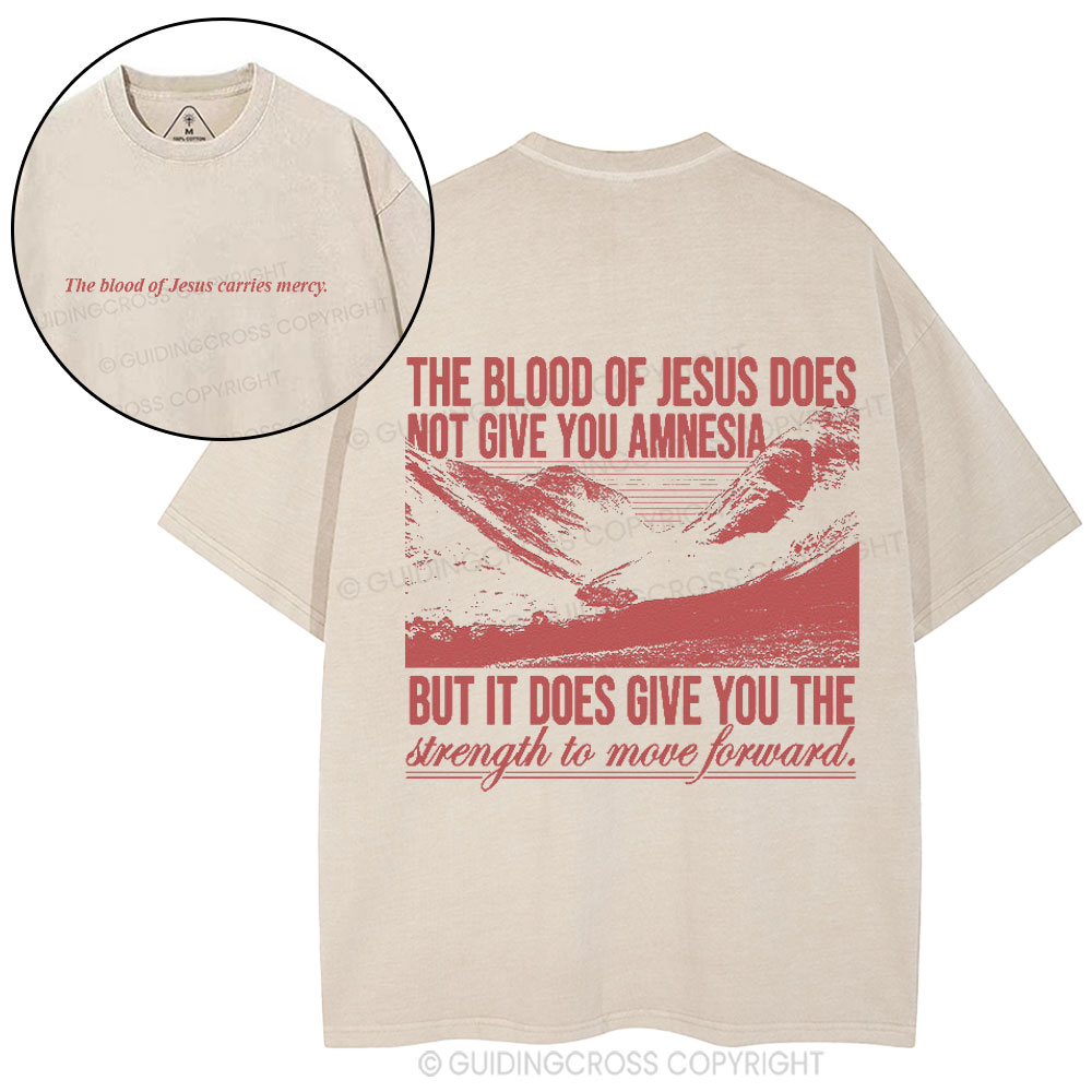 The Blood Of Jesus Carries Mercy Christian Washed T-Shirt