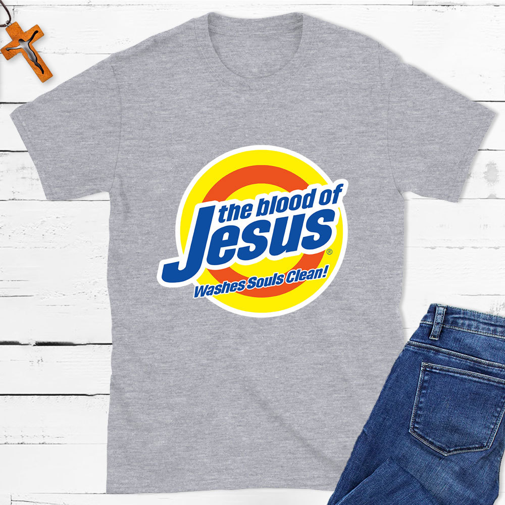 The Blood Of Jesus Washes Souls Clean Christian T-Shirt