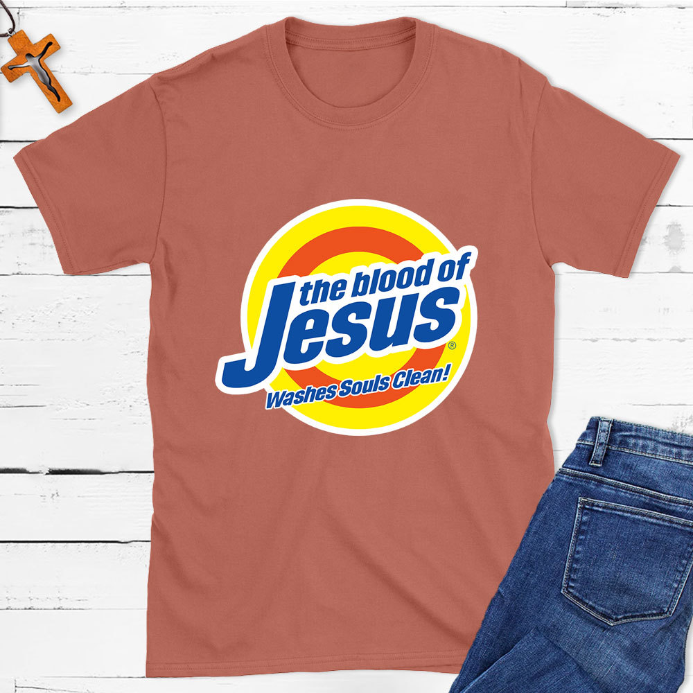 The Blood Of Jesus Washes Souls Clean Christian T-Shirt