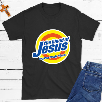 The Blood Of Jesus Washes Souls Clean Christian T-Shirt