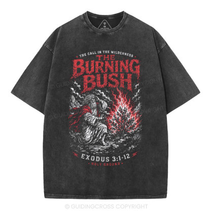 The Call In The Wilderness The Burning Bush Christian Washed T-Shirt